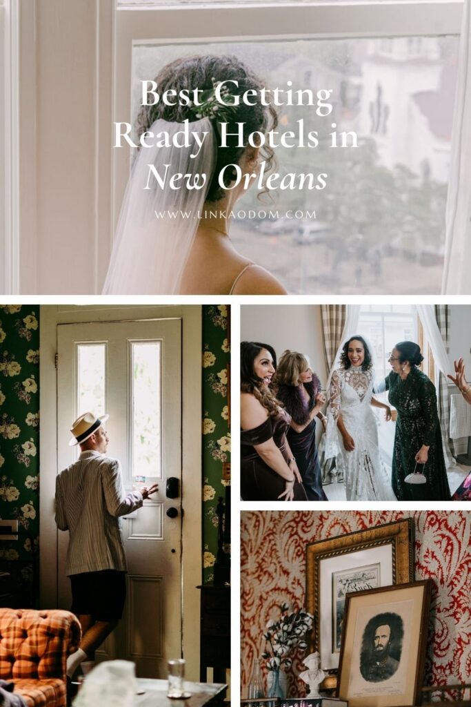 Blog post: Best Getting Ready Hotels in New Orleans